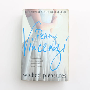 Wicked Pleasures by Penny Vincenzi