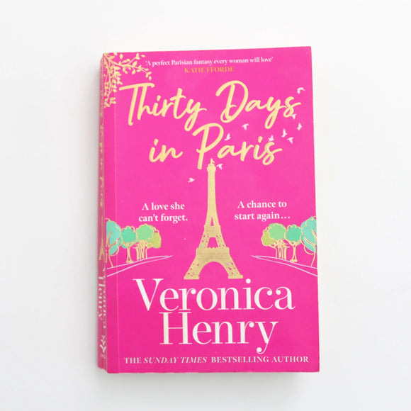 Thirty Days in Paris by Veronica Henry