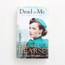 Dead to Me by Lesley Pearse-1