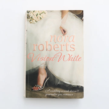 Vision in White by Nora Roberts