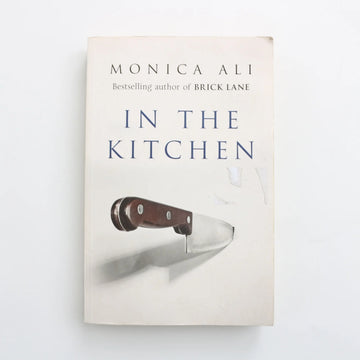 In the Kitchen by Monica Ali