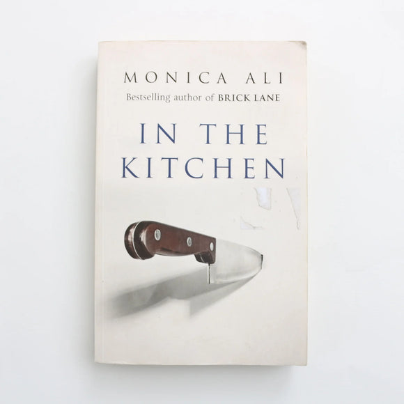 In the Kitchen by Monica Ali