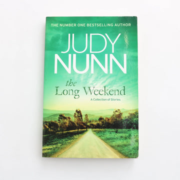 The Long Weekend by Judy Nunn