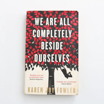 We are all Completely Beside Ourselves by Karen Joy Fowler