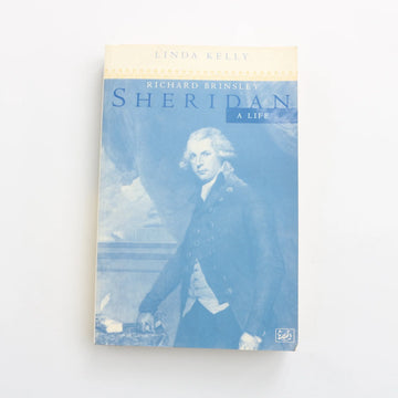 Richard Brinsley Sheridan - A Life by Linda Kelly