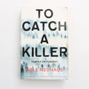 To Catch a Killer by Nele Neuhaus-1