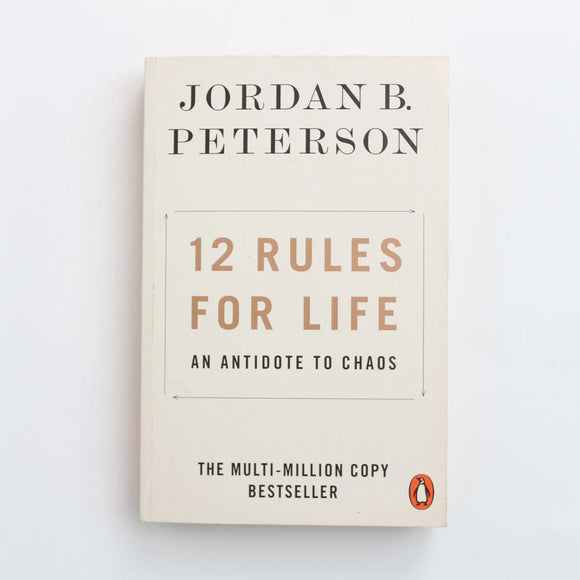 12 Rules for Life by Jordan B. Peterson