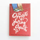 The Opposite of Falling Apart by Micah Good-1