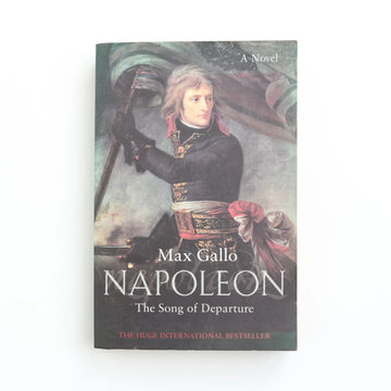 Napoleon by Max Gallo