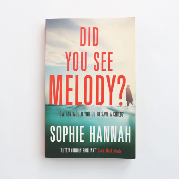 Did You See Melody? by Sophie Hannah