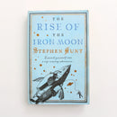 The Rise of the Iron Moon by Stephen Hunt-1