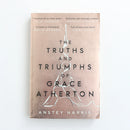 The Truths and Triumphs of the Grace Atherton by Anstey Harris-1