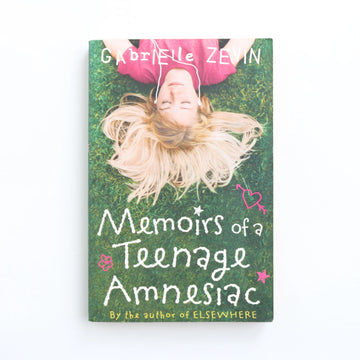 Memoirs of a Teenage Amnesiac by Gabrielle Zevin