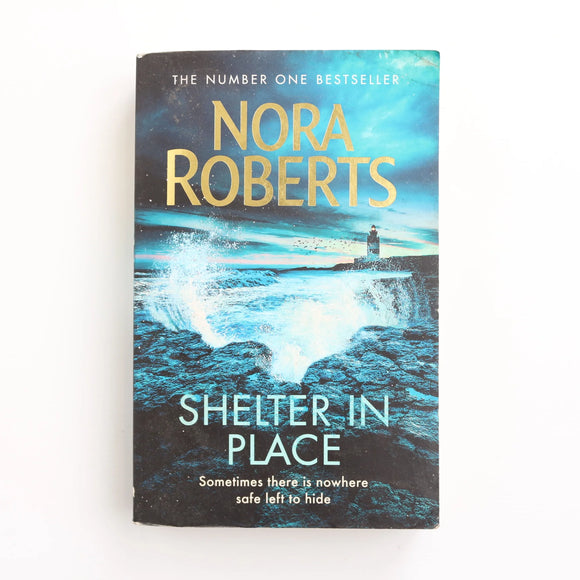 Shelter in Place by Nora Roberts