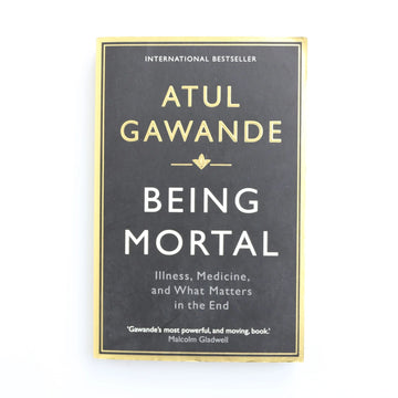 Being Mortal by Atul Gawande