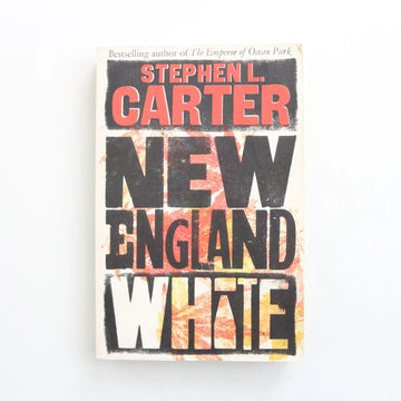 New England White by Stephen L. Carter