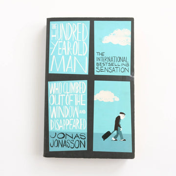 The Hundren Year Old Man Who Jumped Out the Window and Died by Jonas Jonasson
