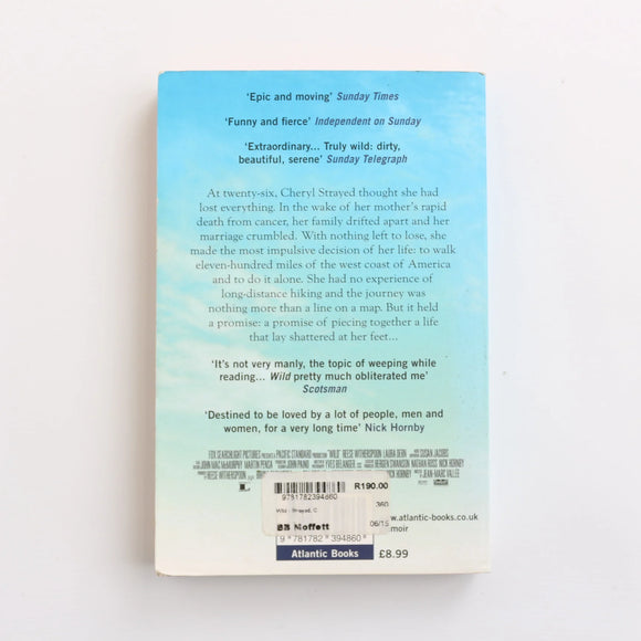 Wild - A Journey from Lost to Found by Cheryl Strayed