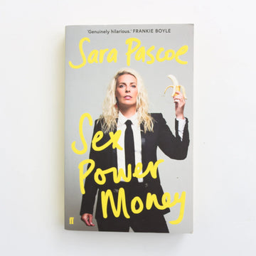 Sex Power Money by Sara Pascoe