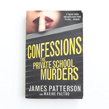 Confessions - The Private School Murders by James Patterson