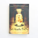 So Much Pretty by Cara Hoffman-1