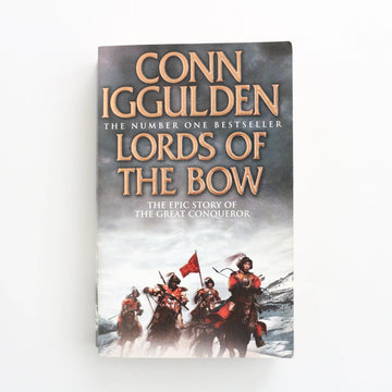 Lords of the Bow by Conn Iggulden
