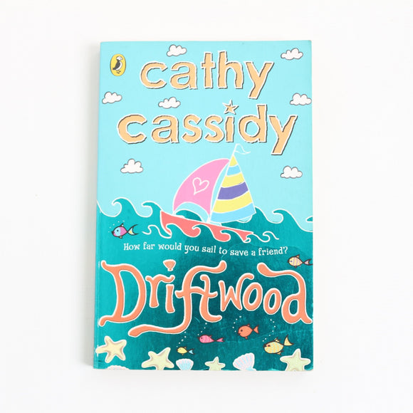 Driftwood by Cathy Cassidy
