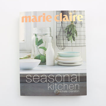 Seasonal Kitchen | Marie Claire by Michele Cranston