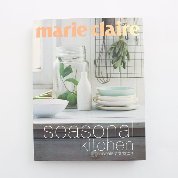 Seasonal Kitchen | Marie Claire by Michele Cranston
