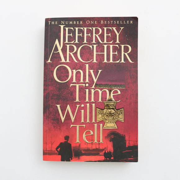 Only Time Will Tell by Jeffrey Archer