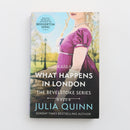 What Happens in London - The Bevelstoke Series by Julia Quinn-1