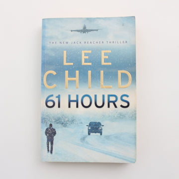 61 Hours by Lee Child