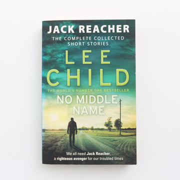 No Middle Name by Lee Child