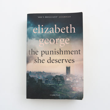 The Punishment She Deserves by Elizabeth George