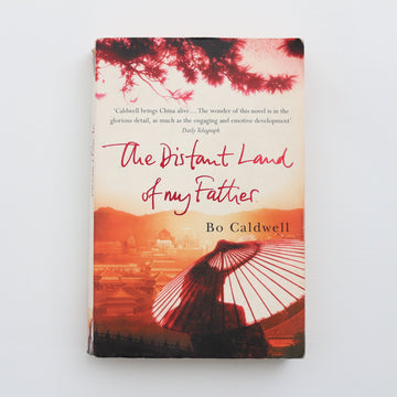 The Distant Land of My Father by Bo Caldwell