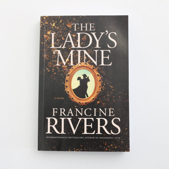 The Lady's Mine by Francine Rivers