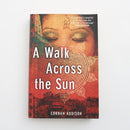 A Walk Across the Sun by Corban Addison-1