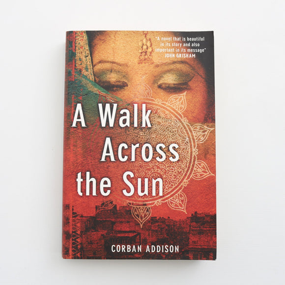 A Walk Across the Sun by Corban Addison