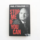 Stop Me If You Can by Paul O'Sullivan-1