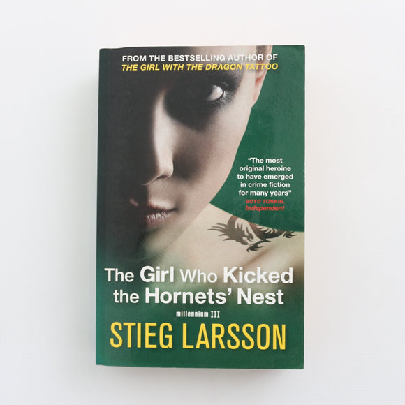 The Girl Who Kicked the Hornets Nest by Stieg Larsson