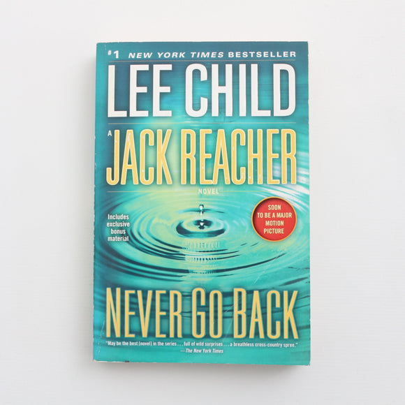 A Jack Reacher Novel - Never Go Back by Lee Child