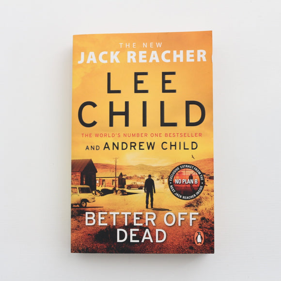 Better Off Dead by Lee Child